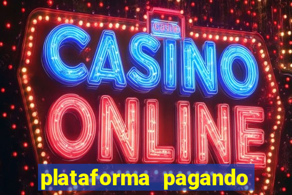 plataforma pagando no cadastro cassino